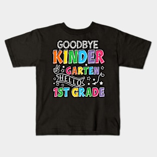 Goodbye Kindergarten Graduation Hello First Grade Kids Boys Kids T-Shirt